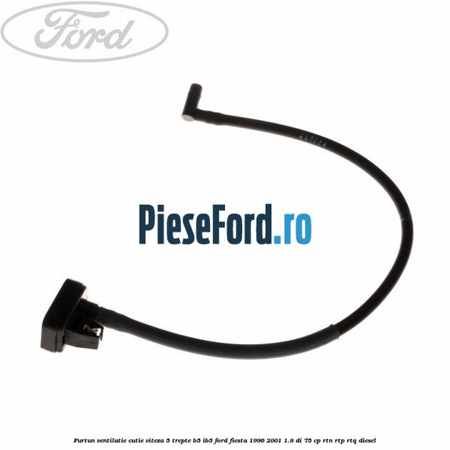 Furtun ventilatie cutie viteza 5 trepte B5/IB5 Ford Fiesta 1996-2001 1.8 DI 75 cp RTN, RTP, RTQ diesel