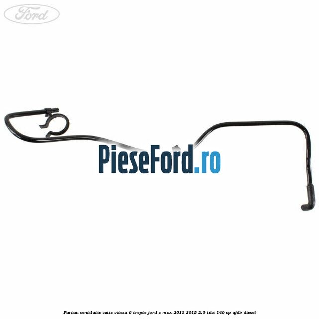 Furtun ventilatie cutie viteza 6 trepte Ford C-Max 2011-2015 2.0 TDCi 140 cp Furtun ventilatie cutie viteza 6 trepte Ford C-Max 2011-2015 2.0 TDCi 140 cp UFDB diesel