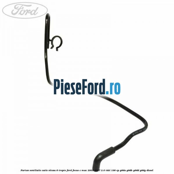 Furtun ventilatie cutie viteza 6 trepte Ford Focus C-Max 2003-2007 2.0 TDCi 136 cp G6DA, G6DB, G6DD, G6DG diesel