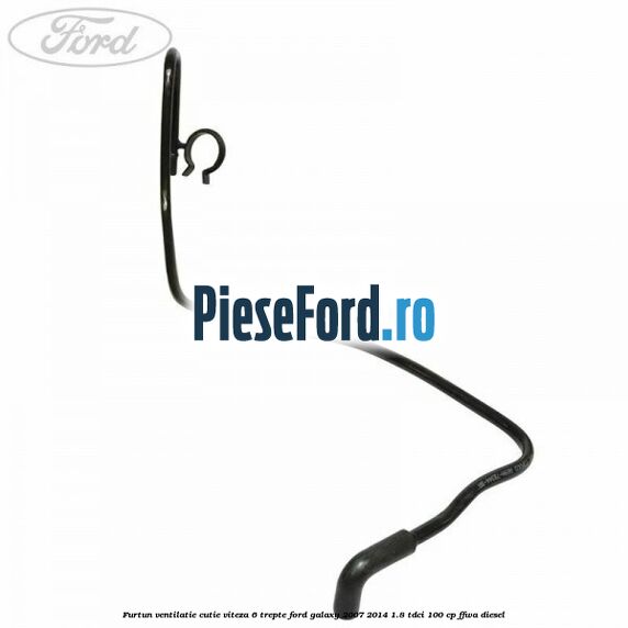 Furtun ventilatie cutie viteza 6 trepte Ford Galaxy 2007-2014 1.8 TDCi 100 cp FFWA diesel