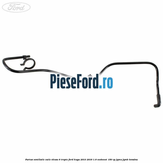 Furtun ventilatie cutie viteza 6 trepte Ford Kuga 2013-2016 1.6 EcoBoost 150 cp JQMA, JQMB benzina
