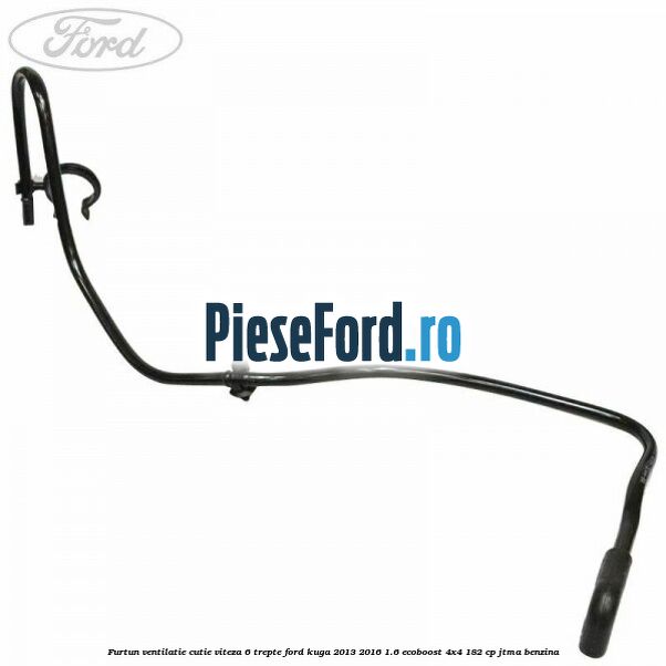 Furtun ventilatie cutie viteza 6 trepte Ford Kuga 2013-2016 1.6 EcoBoost 4x4 182 cp JTMA benzina