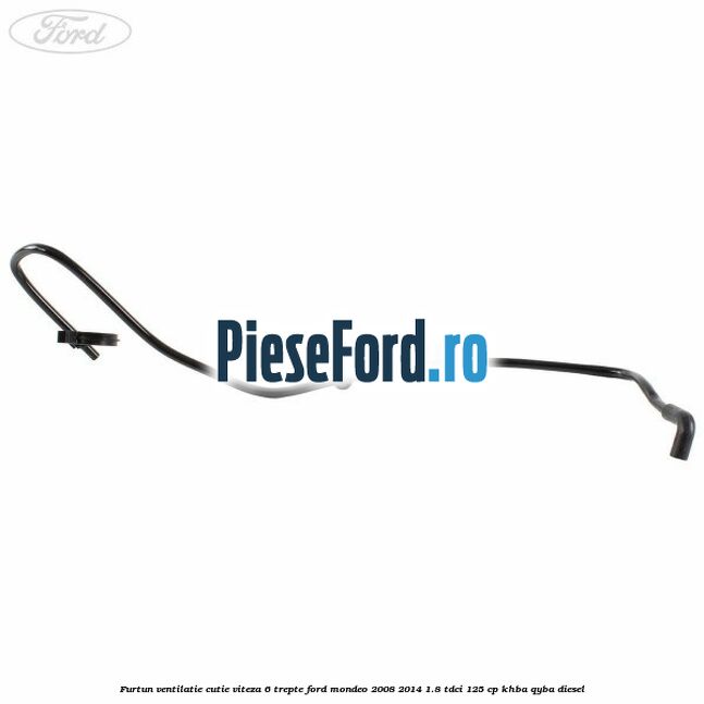 Furtun ventilatie cutie viteza 6 trepte Ford Mondeo 2008-2014 1.8 TDCi 125 cp Furtun ventilatie cutie viteza 6 trepte Ford Mondeo 2008-2014 1.8 TDCi 125 cp KHBA, QYBA diesel