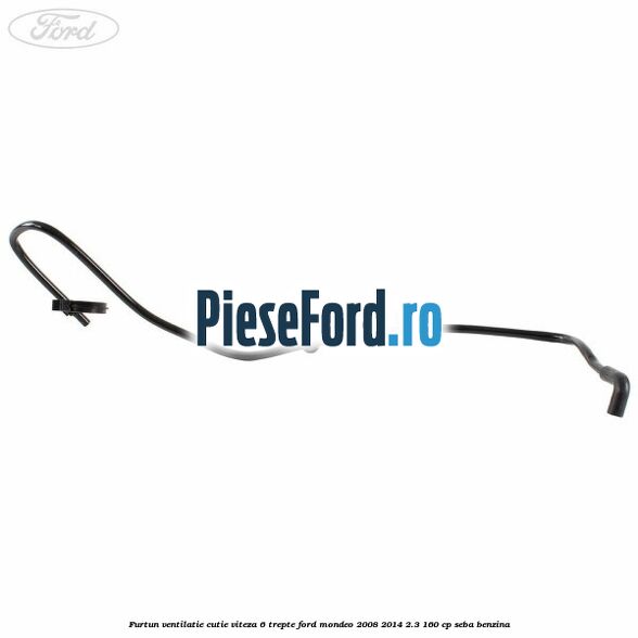 Furtun ventilatie cutie viteza 6 trepte Ford Mondeo 2008-2014 2.3 160 cp Furtun ventilatie cutie viteza 6 trepte Ford Mondeo 2008-2014 2.3 160 cp SEBA benzina