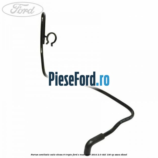 Furtun ventilatie cutie viteza 6 trepte Ford S-Max 2007-2014 2.0 TDCi 130 cp AZWA diesel