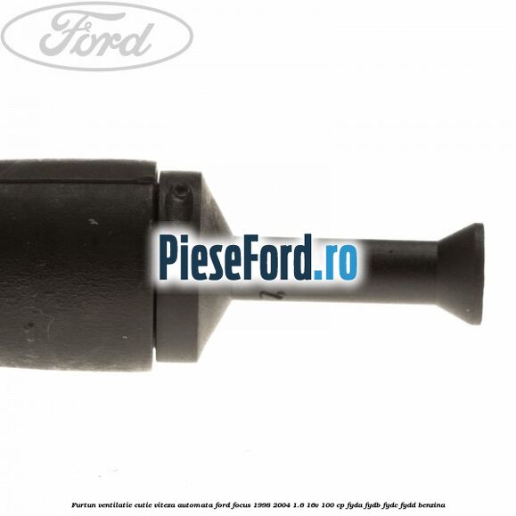 Furtun ventilatie cutie viteza automata Ford Focus 1998-2004 1.6 16V 100 cp FYDA, FYDB, FYDC, FYDD benzina