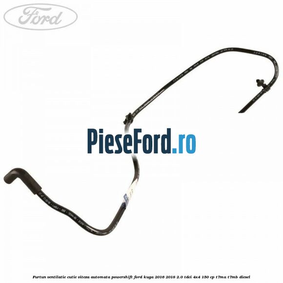 Furtun ventilatie cutie viteza automata Powershift Ford Kuga 2016-2018 2.0 TDCi 4x4 150 cp T7MA, T7MB diesel