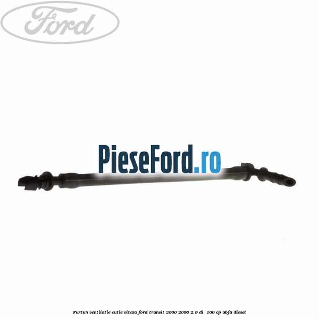 Furtun ventilatie cutie viteza Ford Transit 2000-2006 2.0 DI  100 cp ABFA diesel