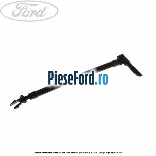 Furtun ventilatie cutie viteza Ford Transit 2000-2006 2.4 DI  90 cp D2FA, D2FB diesel
