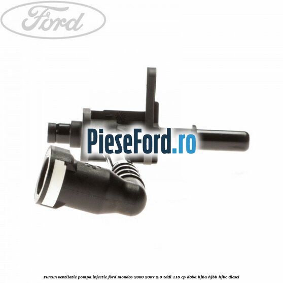 Furtun ventilatie pompa injectie Ford Mondeo 2000-2007 2.0 TDDI 115 cp Furtun ventilatie pompa injectie Ford Mondeo 2000-2007 2.0 TDDI 115 cp D6BA, HJBA, HJBB, HJBC diesel