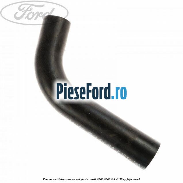 Furtun ventilatie rezervor cot Ford Transit 2000-2006 2.4 DI 75 cp F4FA diesel