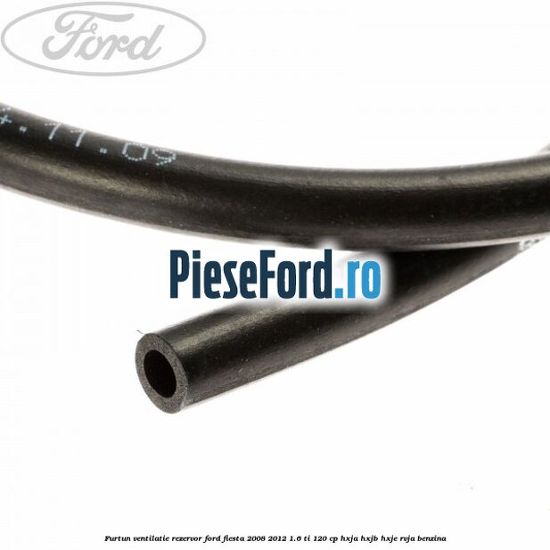 Furtun ventilatie rezervor Ford Fiesta 2008-2012 1.6 Ti 120 cp HXJA, HXJB, HXJE, RVJA benzina
