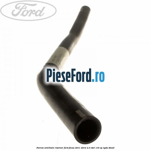 Furtun ventilatie rezervor Ford Focus 2011-2014 2.0 TDCi 115 cp Furtun ventilatie rezervor Ford Focus 2011-2014 2.0 TDCi 115 cp TYDA diesel