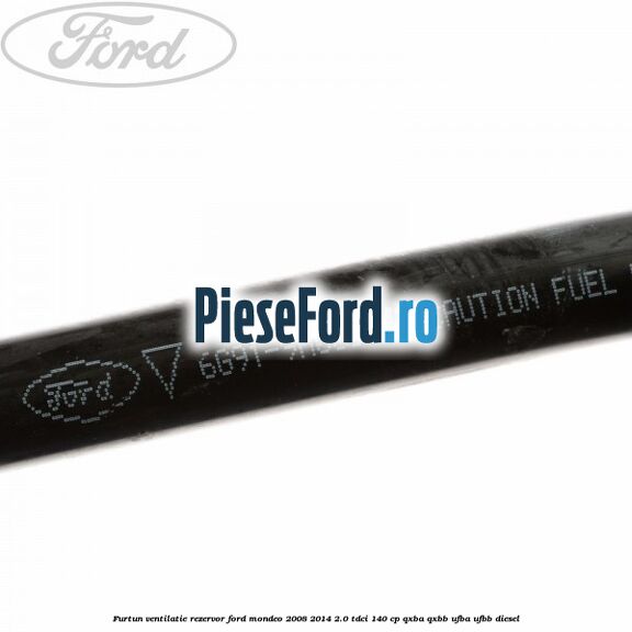 Furtun ventilatie rezervor Ford Mondeo 2008-2014 2.0 TDCi 140 cp QXBA, QXBB, UFBA, UFBB diesel