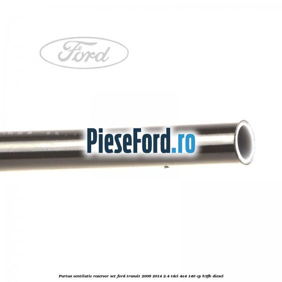 Furtun ventilatie rezervor set Ford Transit 2006-2014 2.4 TDCi 4x4 140 cp H9FB diesel