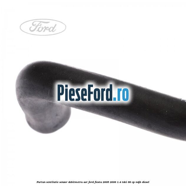 Furtun ventilatie senzor debitmetru aer Ford Fiesta 2005-2008 1.4 TDCi 68 cp Furtun ventilatie senzor debitmetru aer Ford Fiesta 2005-2008 1.4 TDCi 68 cp N4JB diesel