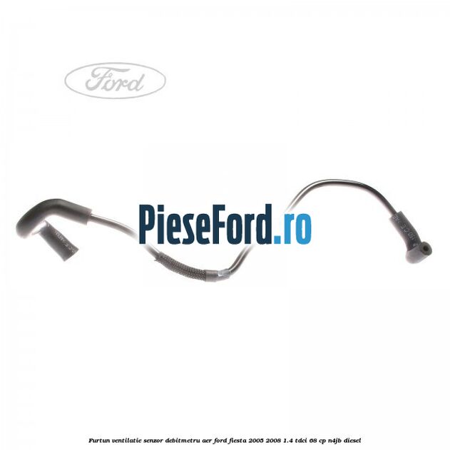 Furtun ventilatie senzor debitmetru aer Ford Fiesta 2005-2008 1.4 TDCi 68 cp Furtun ventilatie senzor debitmetru aer Ford Fiesta 2005-2008 1.4 TDCi 68 cp N4JB diesel