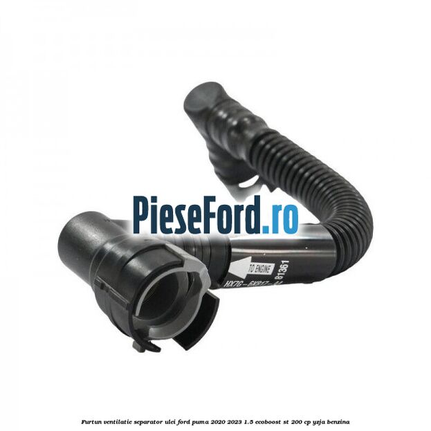 Furtun ventilatie separator ulei Ford Puma 2020-2023 1.5 EcoBoost ST 200 cp Furtun ventilatie separator ulei Ford Puma 2020-2023 1.5 EcoBoost ST 200 cp YZJA benzina