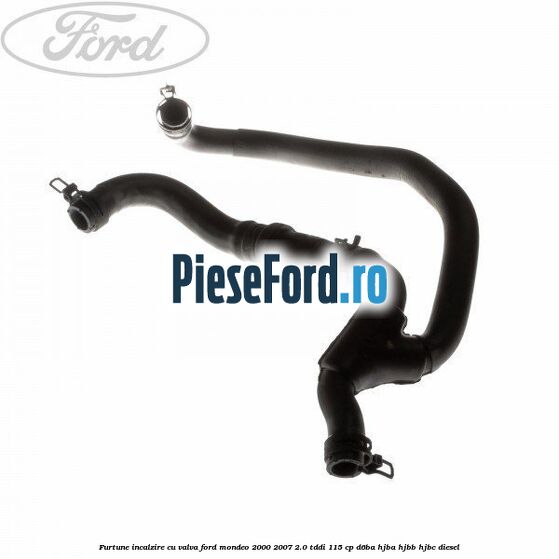 Furtune incalzire cu valva Ford Mondeo 2000-2007 2.0 TDDI 115 cp D6BA, HJBA, HJBB, HJBC diesel