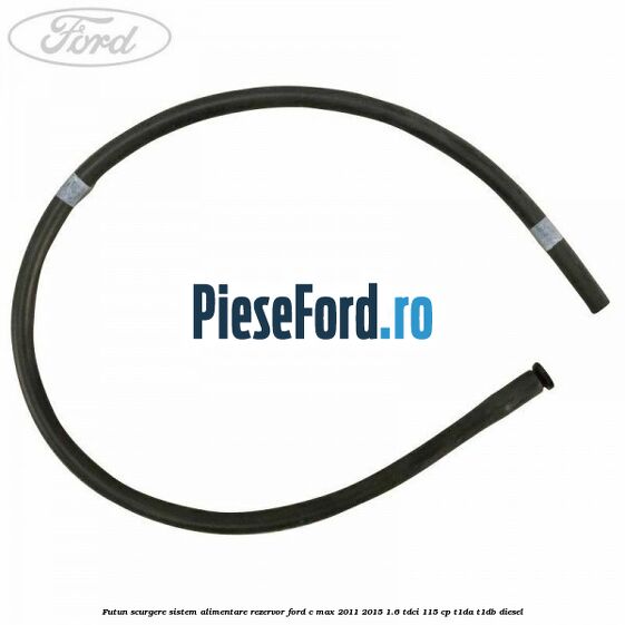 Futun scurgere sistem alimentare rezervor Ford C-Max 2011-2015 1.6 TDCi 115 cp T1DA, T1DB diesel