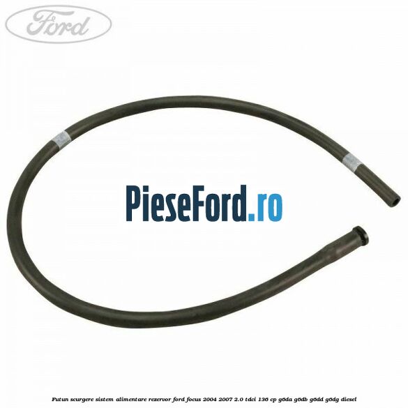 Futun scurgere sistem alimentare rezervor Ford Focus 2004-2007 2.0 TDCi 136 cp G6DA, G6DB, G6DD, G6DG diesel