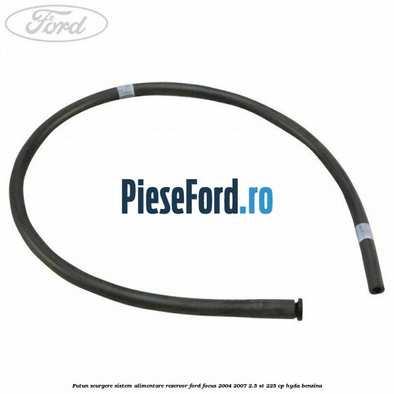 Futun scurgere sistem alimentare rezervor Ford Focus 2004-2007 2.5 ST 225 cp HYDA benzina
