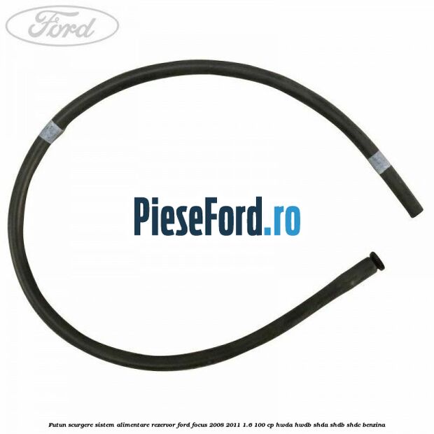 Futun scurgere sistem alimentare rezervor Ford Focus 2008-2011 1.6 100 cp Futun scurgere sistem alimentare rezervor Ford Focus 2008-2011 1.6 100 cp HWDA, HWDB, SHDA, SHDB, SHDC benzina