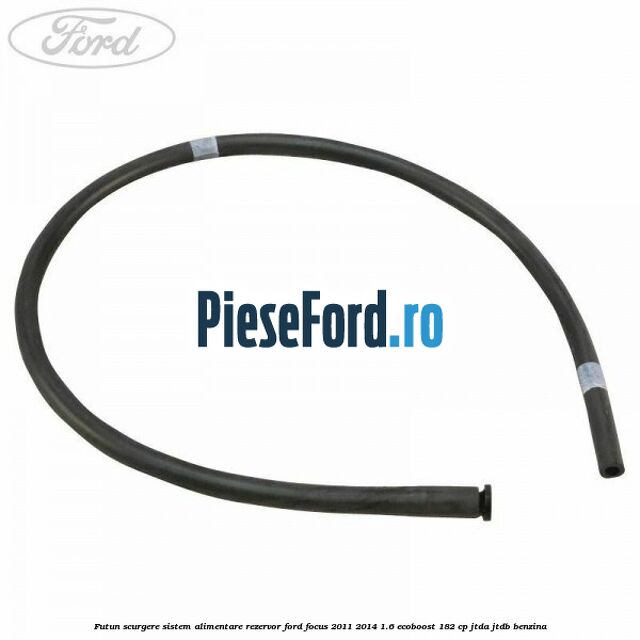 Futun scurgere sistem alimentare rezervor Ford Focus 2011-2014 1.6 EcoBoost 182 cp JTDA, JTDB benzina