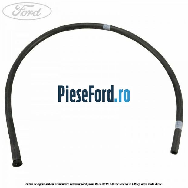 Futun scurgere sistem alimentare rezervor Ford Focus 2014-2018 1.5 TDCi ECOnetic 105 cp Futun scurgere sistem alimentare rezervor Ford Focus 2014-2018 1.5 TDCi ECOnetic 105 cp AEDA, XXDB diesel