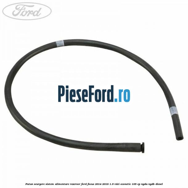 Futun scurgere sistem alimentare rezervor Ford Focus 2014-2018 1.6 TDCi ECOnetic 105 cp NGDA, NGDB diesel