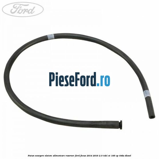 Futun scurgere sistem alimentare rezervor Ford Focus 2014-2018 2.0 TDCi ST 185 cp T8DA diesel
