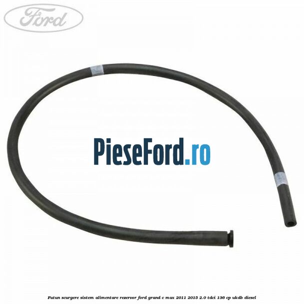 Futun scurgere sistem alimentare rezervor Ford Grand C-Max 2011-2015 2.0 TDCi 136 cp UKDB diesel