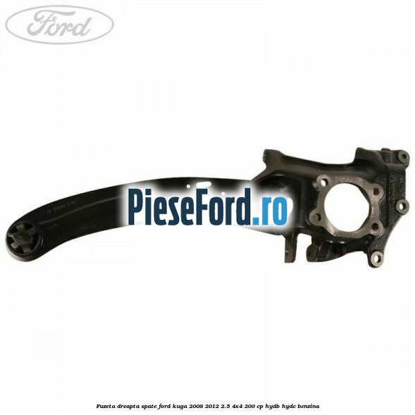 Fuzeta dreapta spate Ford Kuga 2008-2012 2.5 4x4 200 cp HYDB, HYDC benzina