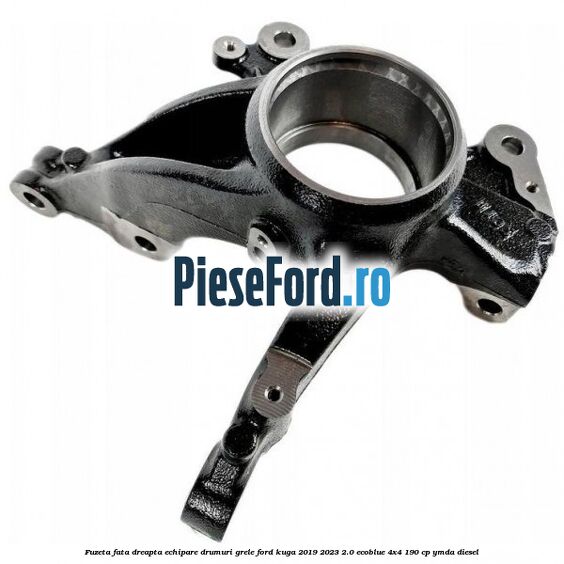 Fuzeta fata dreapta echipare drumuri grele Ford Kuga 2019-2023 2.0 EcoBlue 4x4 190 cp YMDA diesel