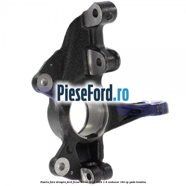 Fuzeta fata dreapta Ford Focus Active 2019-2023 1.5 EcoBoost 150 cp YZDA benzina