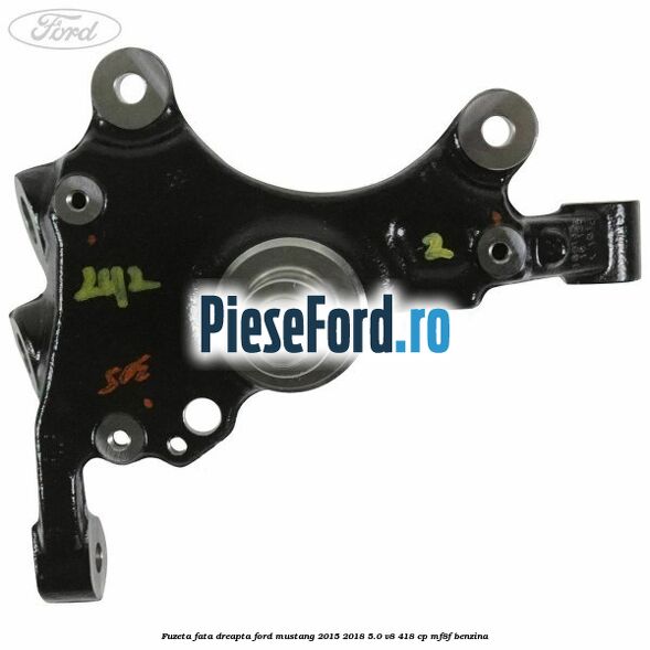 Fuzeta fata dreapta Ford Mustang 2015-2018 5.0 V8 418 cp MF8F benzina