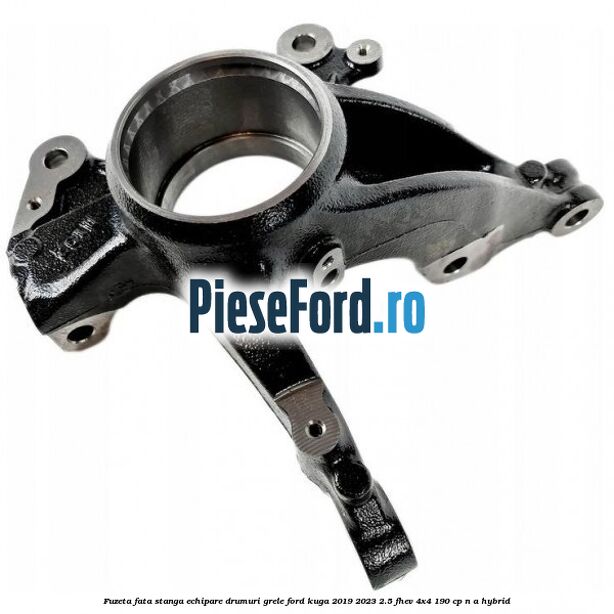 Fuzeta fata stanga echipare drumuri grele Ford Kuga 2019-2023 2.5 FHEV 4x4 190 cp n/a hybrid