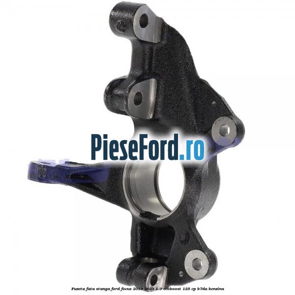 Fuzeta fata stanga Ford Focus 2019-2023 1.0 EcoBoost 125 cp B7DA benzina