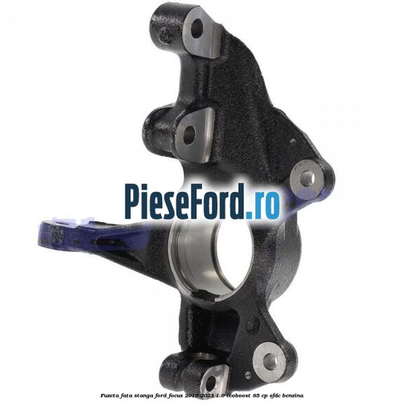 Fuzeta fata stanga Ford Focus 2019-2023 1.0 EcoBoost 85 cp SFDC benzina