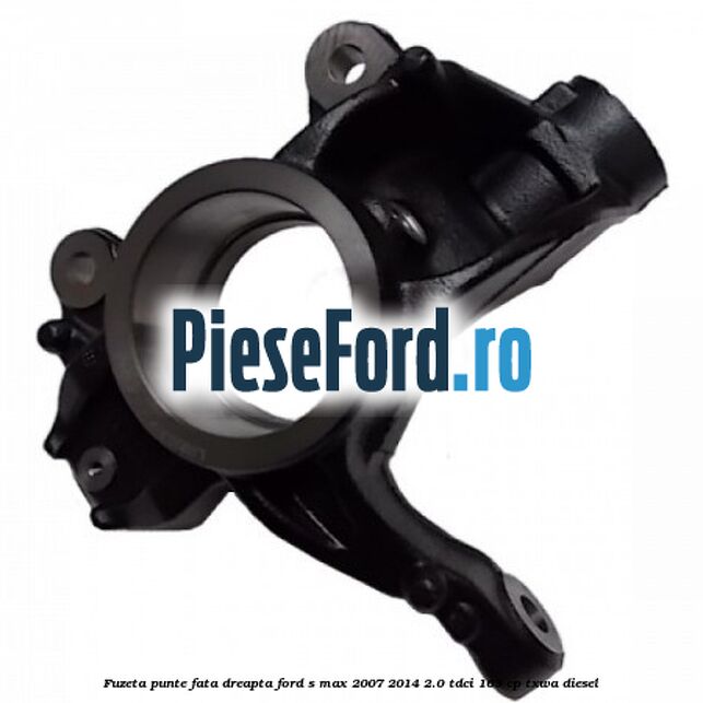 Fuzeta punte fata dreapta Ford S-Max 2007-2014 2.0 TDCi 163 cp Fuzeta punte fata dreapta Ford S-Max 2007-2014 2.0 TDCi 163 cp TXWA diesel