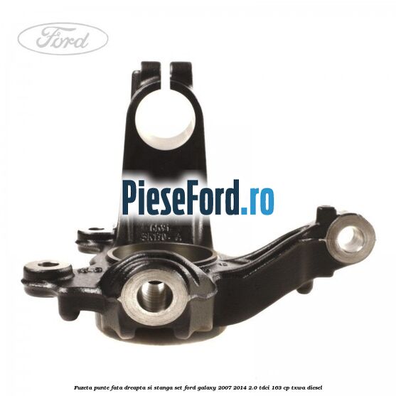Fuzeta punte fata dreapta si stanga set Ford Galaxy 2007-2014 2.0 TDCi 163 cp Fuzeta punte fata dreapta si stanga set Ford Galaxy 2007-2014 2.0 TDCi 163 cp TXWA diesel