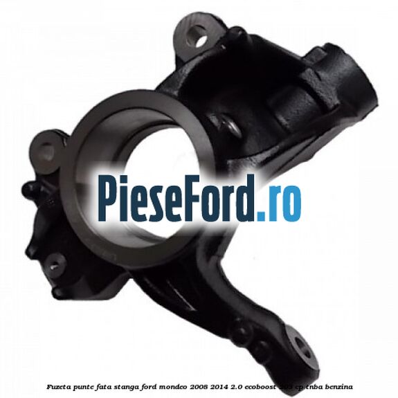 Fuzeta punte fata stanga Ford Mondeo 2008-2014 2.0 EcoBoost 203 cp TNBA benzina