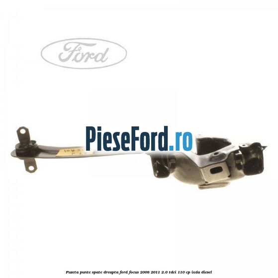 Fuzeta punte spate dreapta Ford Focus 2008-2011 2.0 TDCi 110 cp IXDA diesel
