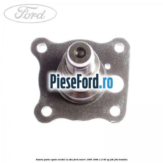 Fuzeta punte spate model cu ABS Ford Escort 1995-1998 1.3 60 cp J4B, J6A benzina