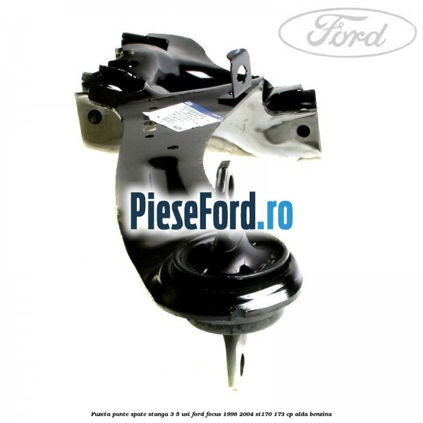 Fuzeta punte spate stanga 3/5 usi Ford Focus 1998-2004 ST170 173 cp ALDA benzina