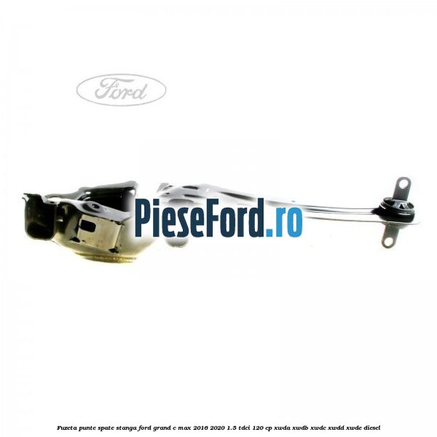 Fuzeta punte spate stanga Ford Grand C-Max 2016-2020 1.5 TDCi 120 cp Fuzeta punte spate stanga Ford Grand C-Max 2016-2020 1.5 TDCi 120 cp XWDA, XWDB, XWDC, XWDD, XWDE diesel