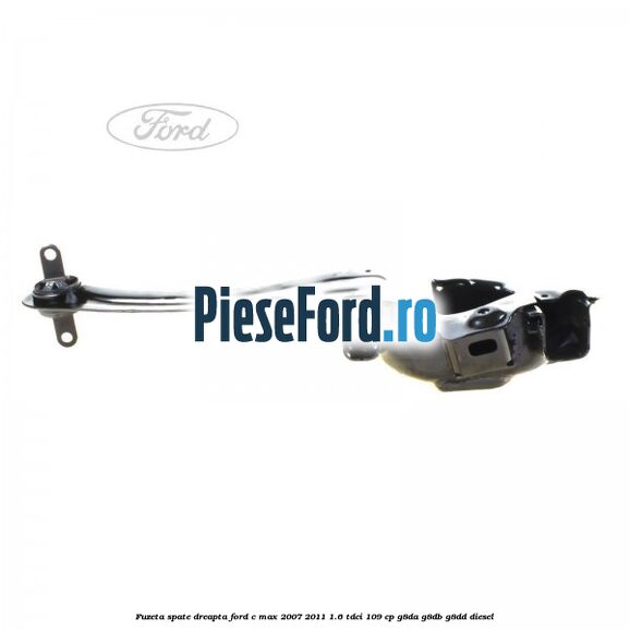 Fuzeta spate dreapta Ford C-Max 2007-2011 1.6 TDCi 109 cp G8DA, G8DB, G8DD diesel
