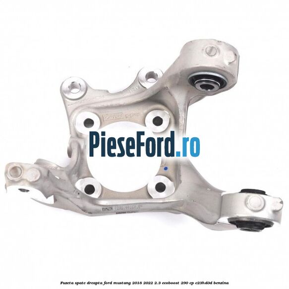 Fuzeta spate dreapta Ford Mustang 2018-2022 2.3 EcoBoost 290 cp Fuzeta spate dreapta Ford Mustang 2018-2022 2.3 EcoBoost 290 cp C23HD0D benzina