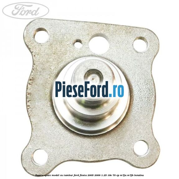 Fuzeta spate model cu tambur Ford Fiesta 2005-2008 1.25 16V 70 cp M7JA, M7JB benzina
