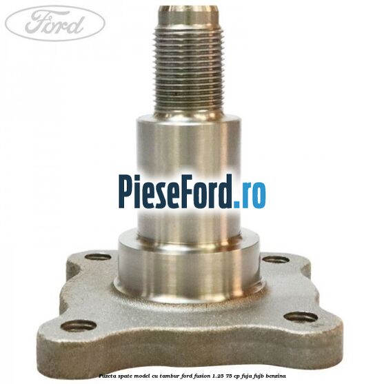 Fuzeta spate model cu tambur Ford Fusion 1.25 75 cp